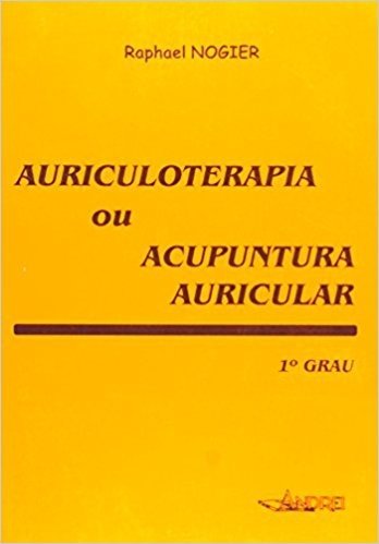Auricoloterapia ou Acupuntura Auricular