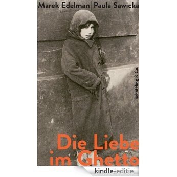 Die Liebe im Ghetto (German Edition) [Kindle-editie]