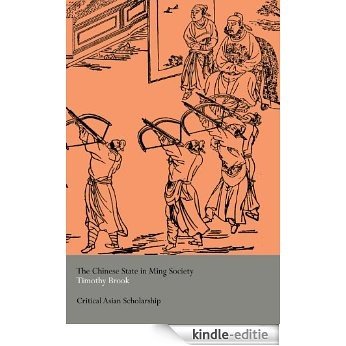 The Chinese State in Ming Society (Asia's Transformations/Critical Asian Scholarship) [Kindle-editie]