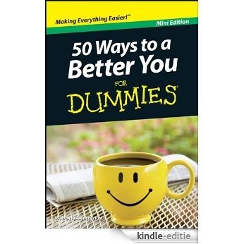 50 Ways to a Better You For Dummies, Mini Edition [Kindle-editie]