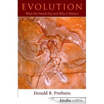 Evolution: What the Fossils Say and Why It Matters [Kindle-editie]