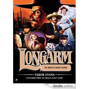 Longarm 348: Longarm in Hell's Half Acre [Kindle-editie]