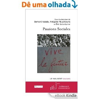 Passions Sociales. Préface de Bernard Valade (Topos) [eBook Kindle]