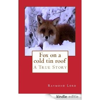 fox on a cold tin roof (English Edition) [Kindle-editie]