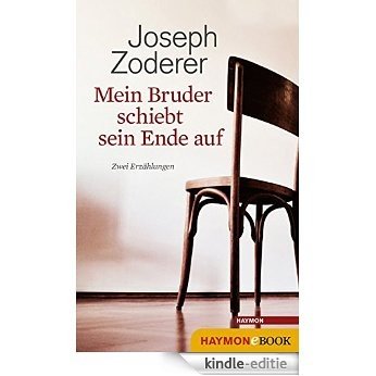 Mein Bruder schiebt sein Ende auf: Zwei Erzählungen (German Edition) [Kindle-editie] beoordelingen