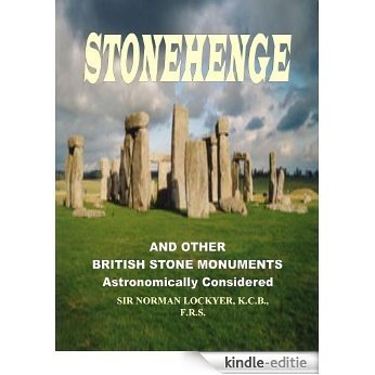 STONEHENGE : AND OTHER BRITISH STONE MONUMENTS Astronomically Considered (English Edition) [Kindle-editie]