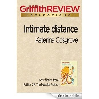 Intimate distance (Griffith REVIEW Selections) [Kindle-editie] beoordelingen
