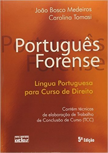 Português Forense. Língua Portuguêsa Para Curso De Direito