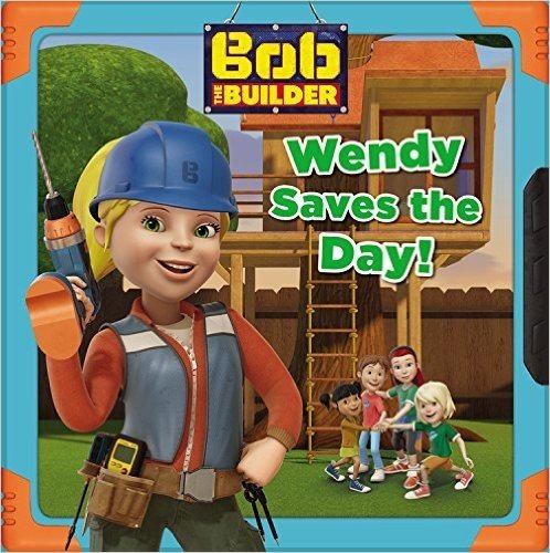 Bob the Builder: Wendy Saves the Day!