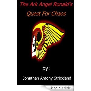 The Ark Angel Ronald's Quest for Chaos (English Edition) [Kindle-editie]
