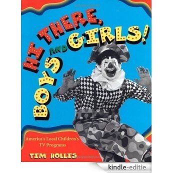 Hi There, Boys and Girls! America�s Local Children�s TV Programs [Kindle-editie]