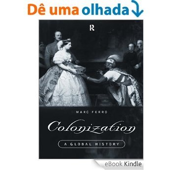 Colonization: A Global History [eBook Kindle]