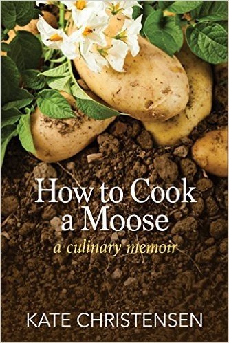 How to Cook a Moose: A Culinary Memoir baixar