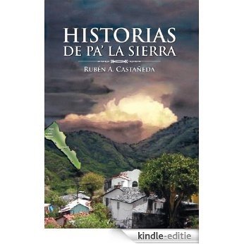Historias de pa' la sierra (Spanish Edition) [Kindle-editie]