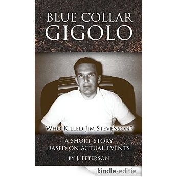 Blue Collar Gigolo: Who Killed Jim Stevenson? (English Edition) [Kindle-editie]