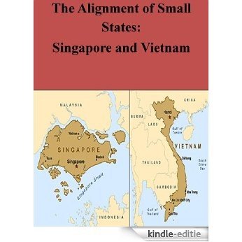 The Alignment of Small States: Singapore and Vietnam (English Edition) [Kindle-editie]
