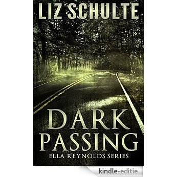 Dark Passing (The Ella Reynolds Series Book 2) (English Edition) [Kindle-editie]
