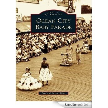 Ocean City Baby Parade (Images of America) (English Edition) [Kindle-editie]