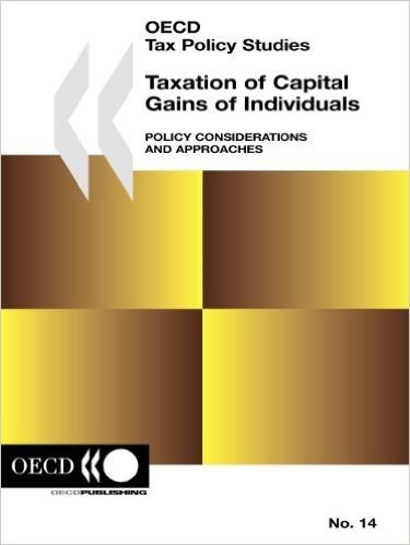 OECD Tax Policy Studies Taxation of Capital Gains of Individuals: Policy Considerations and Approaches