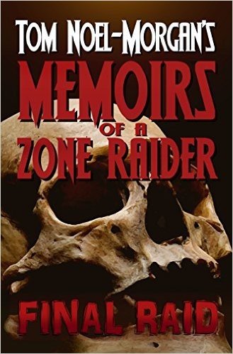 Final Raid (Memoirs of a Zone Raider Book 1) (English Edition)