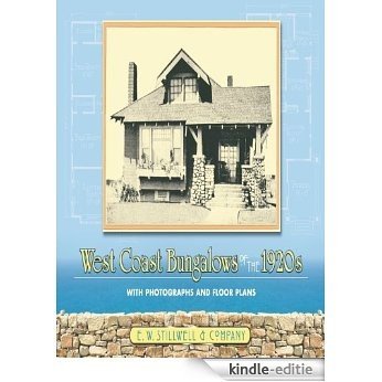 West Coast Bungalows of the 1920s: With Photographs and Floor Plans (Dover Architecture) [Kindle-editie]
