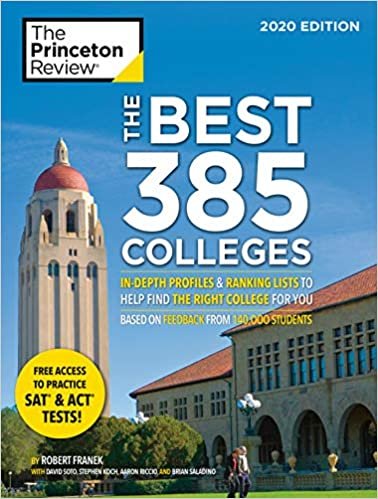 The Best 385 Colleges, 2020 Edition: In-Depth Profiles & Ranking Lists to Help Find the Right College For You