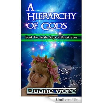 A Hierarchy of Gods (The Saga of Banak-Zuur Book 2) (English Edition) [Kindle-editie]