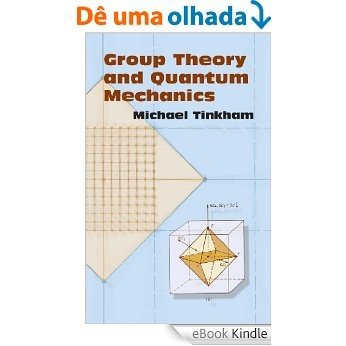 Group Theory and Quantum Mechanics (Dover Books on Chemistry) [eBook Kindle] baixar