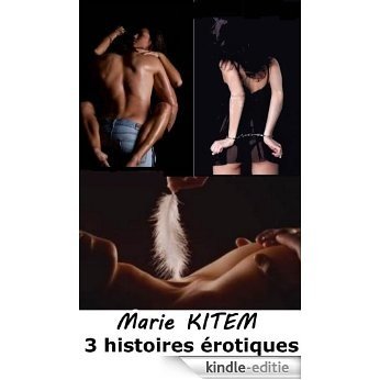 3 histoires érotiques (French Edition) [Kindle-editie]