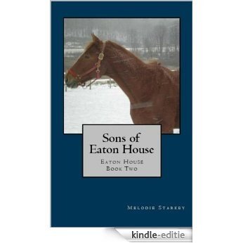 Sons of Eaton House (English Edition) [Kindle-editie]