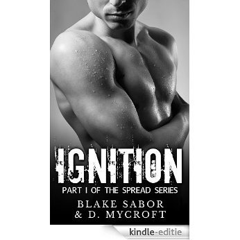 Ignition: Part I of The Spread Series (English Edition) [Kindle-editie]
