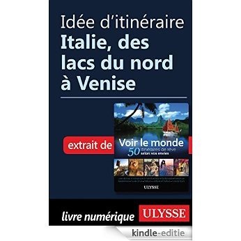 Idée d'itinéraire - Italie des lacs du nord à Venise [Kindle-editie] beoordelingen