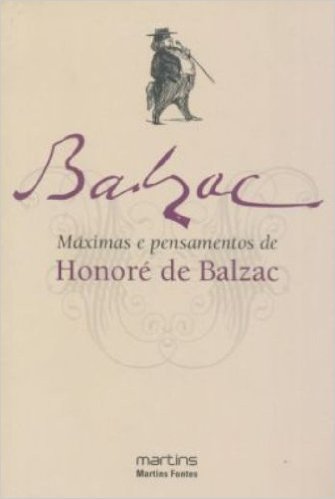 Maximas E Pensamentos De Honore De Balzac