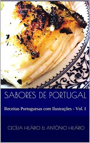 Sabores de Portugal: Receitas Portuguesas com Ilustrações - Vol. I