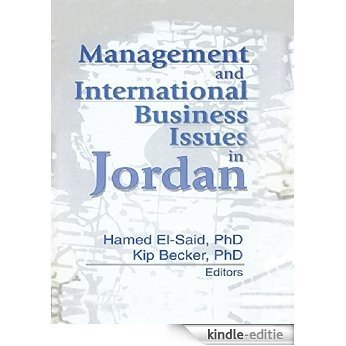 Management and International Business Issues in Jordan (Monograph Published Simultaneously As the Journal of Transnational Management Development, 1/2) [Kindle-editie]
