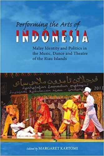 Performing the Arts of Indonesia: Malay Identity and Politics in the Music, Dance and Theatre of the Riau Islands (NIAS Studies in Asian Topics)