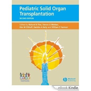 Pediatric Solid Organ Transplantation [eBook Kindle]