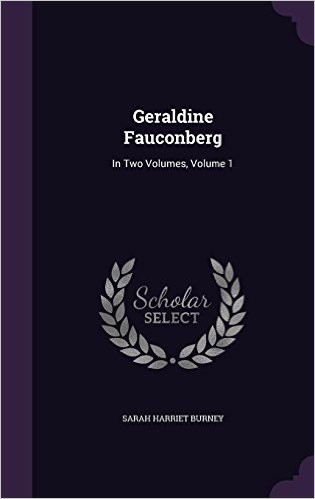 Geraldine Fauconberg: In Two Volumes, Volume 1