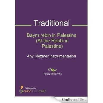Baym rebin in Palestina (At the Rabbi in Palestine) - Score [Kindle-editie]