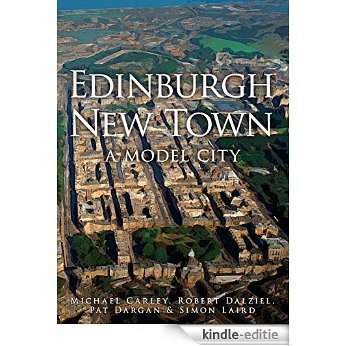 Edinburgh New Town: A Model City (English Edition) [Kindle-editie] beoordelingen