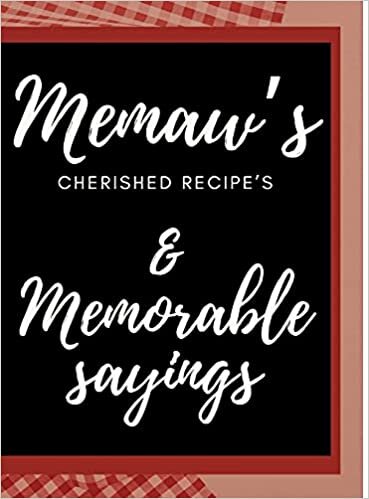 indir Memaw&#39;s Cherished Recipes Cookbook: Blank recipe book for Memaw&#39;s Memorable Recipes