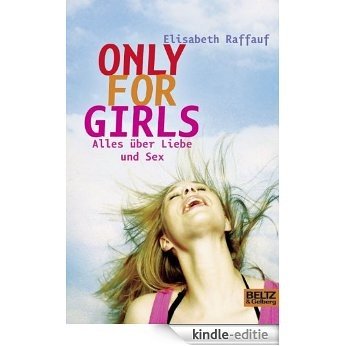 Only For Girls: Alles über Liebe und Sex (Gulliver) (German Edition) [Kindle-editie] beoordelingen