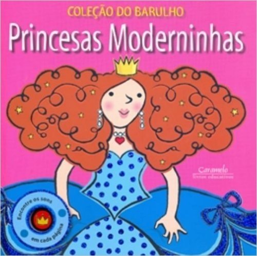 Princesas Moderninhas - Coleção do Barulho