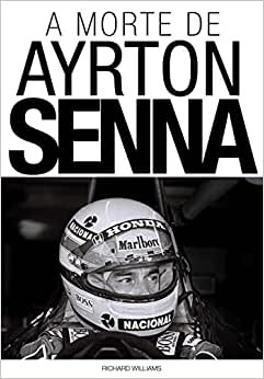 A Morte de Ayrton Senna