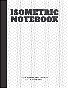 indir Isometric Notebook: Isometric Graph Paper Notebook | Grid Of Equilateral Triangles Each Measuring .28 Inch | 110 Pages, 8.5 x 11 Inch