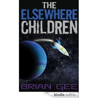 The Elsewhere Children (English Edition) [Kindle-editie]