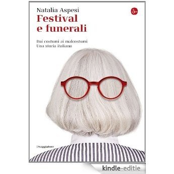 Festival e funerali (La cultura) [Kindle-editie]