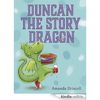 Duncan the Story Dragon [Kindle-editie]