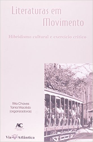 Literaturas Em Movimento - Hibridismo Cultural E Exercício Crítico