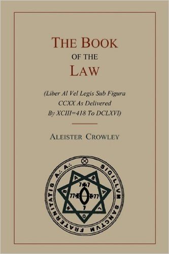 The Book of the Law: (Liber Al Vel Legis Sub Figura CCXX as Delivered by Xciii=418 to DCLXVI)